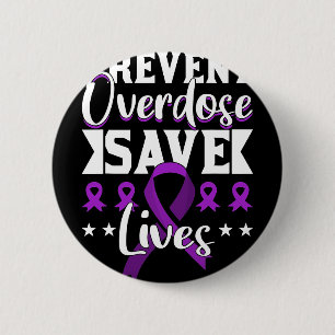 Prevent Overdose Save Lives Overdose Awareness 1 6 Cm Round Badge