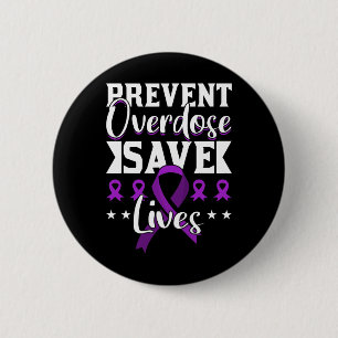 Prevent Overdose Save Lives Overdose Awareness 6 Cm Round Badge