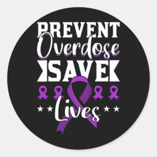 Prevent Overdose Save Lives Overdose Awareness Classic Round Sticker