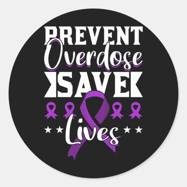 Prevent Overdose Save Lives Overdose Awareness  Classic Round Sticker (Front)