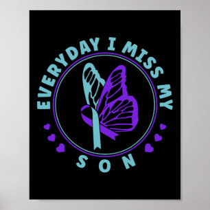 Prevention Awareness Everyday I Miss My Son  Poster