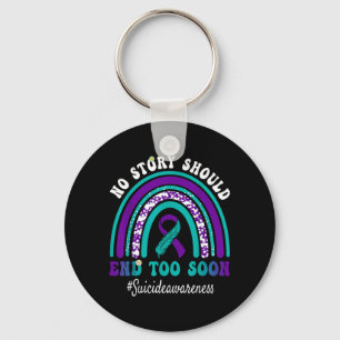 Prevention Awareness No Story Should End Too Soon Key Ring