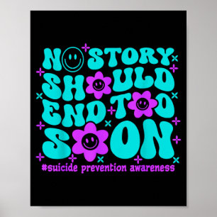 Prevention Awareness No Story Should End Too Soon Poster
