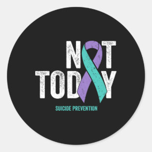 Prevention Awareness - Not Today Purple Teal Ribbo Classic Round Sticker
