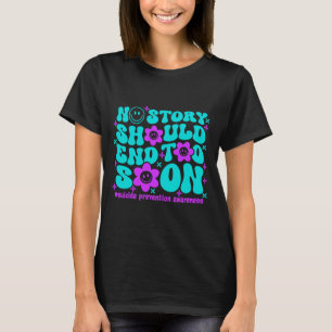 Prevention Awareness Story Should End Too Soon T-Shirt
