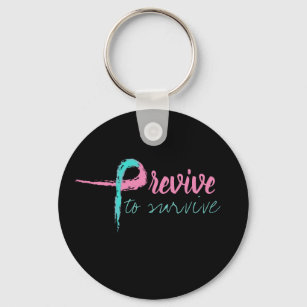 Previve to Survive Key Ring