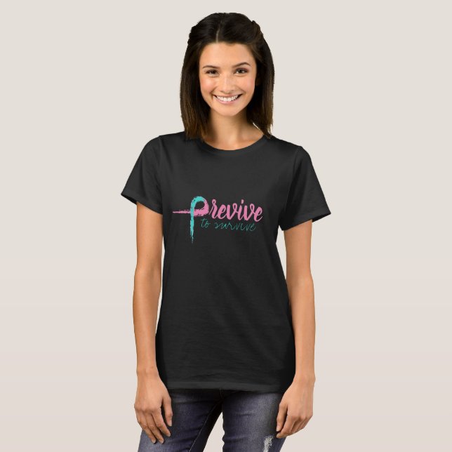 Previve to survive T-Shirt (Front Full)