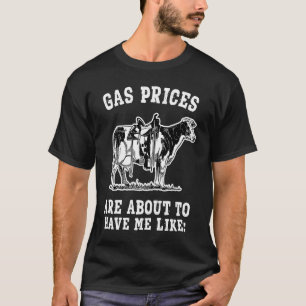 Price of Gas Cow with Saddle Joke  Inflation Meme T-Shirt