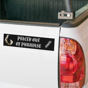 PRICED OUT OF PARADISE - Hawaii Tribal Hook Bumper Sticker