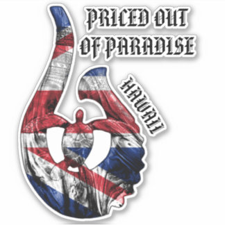 PRICED OUT OF PARADISE HI Honu Tribal Hook HI Flag