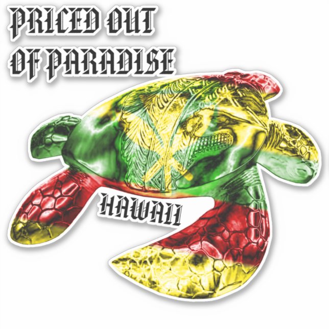 PRICED OUT OF PARADISE HI TRBL Honu Kanaka Maoli (Front)