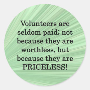Priceless Volunteers Classic Round Sticker