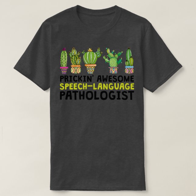 Prickinx27 Awesome SpeechLanguage Pathologist 1 T-Shirt (Design Front)