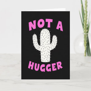 Prickly Not A Hugger Cactus Card
