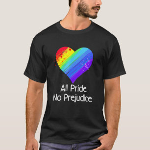 Pride All Pride No Prejudice T-Shirt
