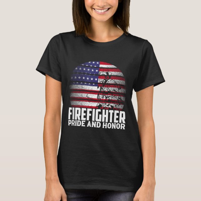 Pride And Honor Fireman Gift Proud Firefighter Quo T-Shirt (Front)