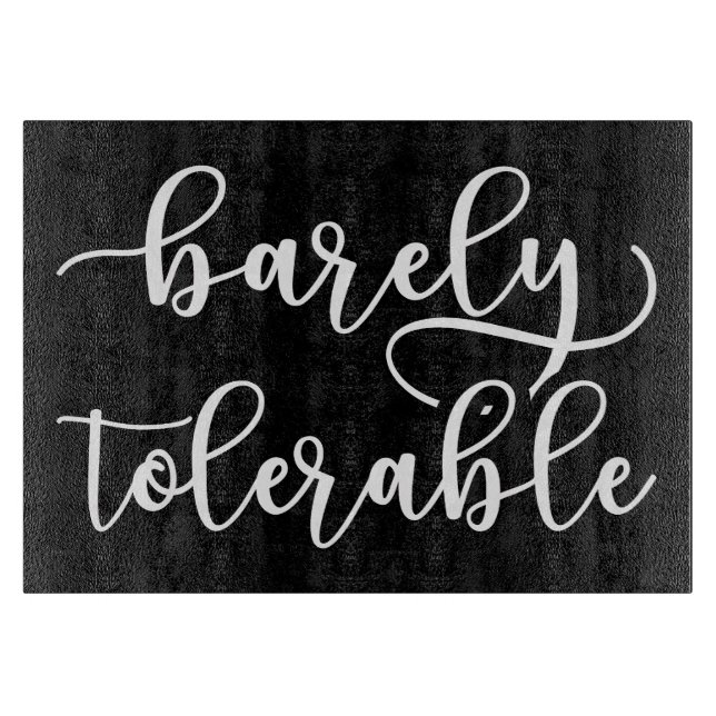 Pride And Prejudice - Barely Tolerable I Cutting Board (Front)