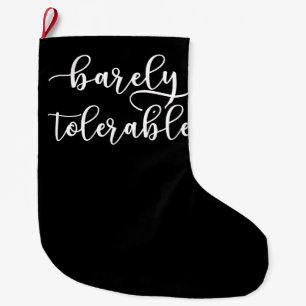 Pride And Prejudice - Barely Tolerable I Large Christmas Stocking