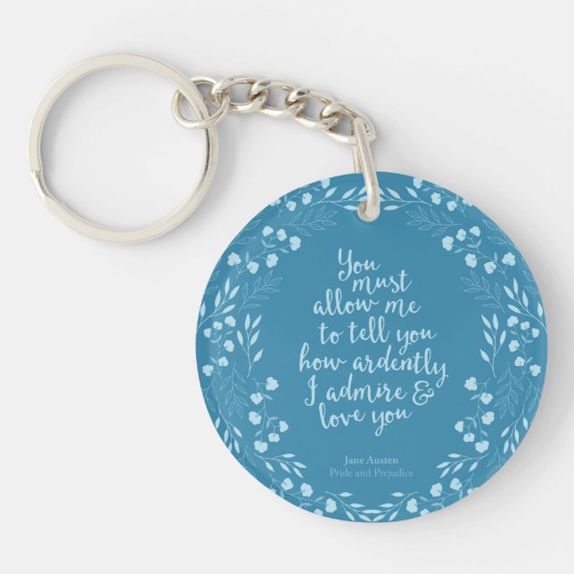 Pride and Prejudice Floral Love Quote Jane Austen Key Ring (Front)