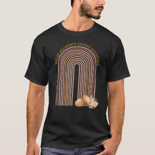 Pride and Prejudice Mr Collins Excellent Boiled Po T-Shirt