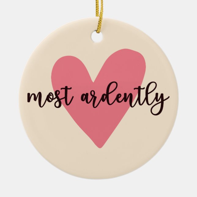 Pride And Prejudice Mr. Darcy - Most Ardently V Ceramic Ornament (Front)