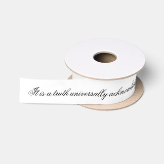 Pride and Prejudice opening line. White Satin Ribbon