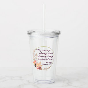 Pride and Prejudice Quote I - Cute Style Acrylic Tumbler
