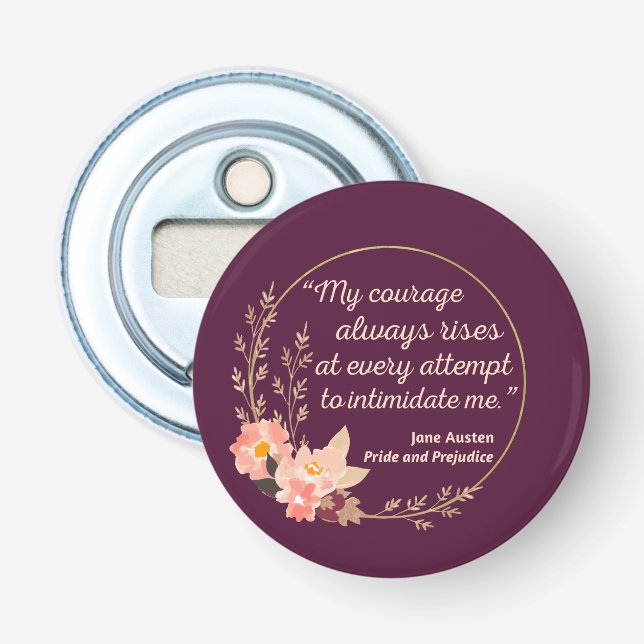Pride and Prejudice Quote I - Cute Style Bottle Opener (Front)
