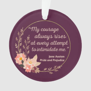 Pride and Prejudice Quote I - Cute Style Ornament