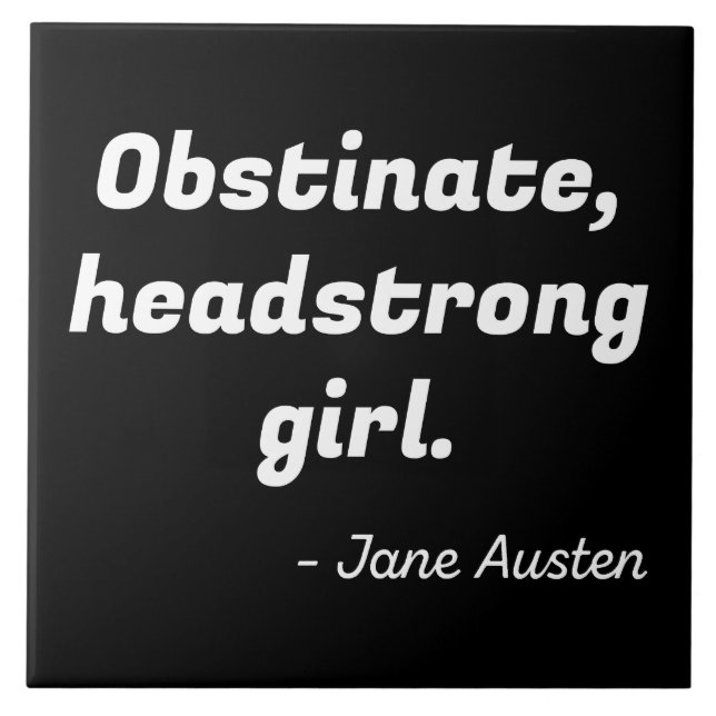 Pride and Prejudice Quote II Ceramic Tile (Front)