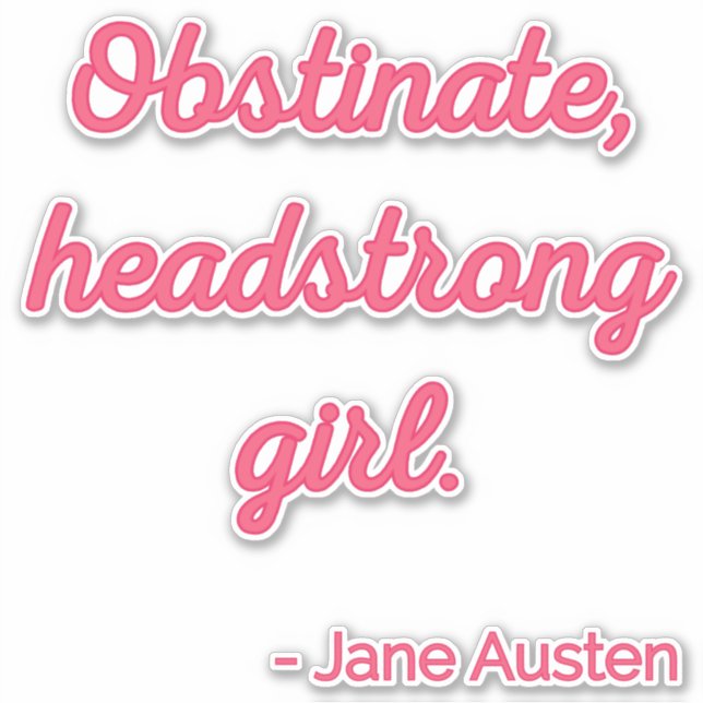 Pride and Prejudice Quote II - Cute Style (Front)