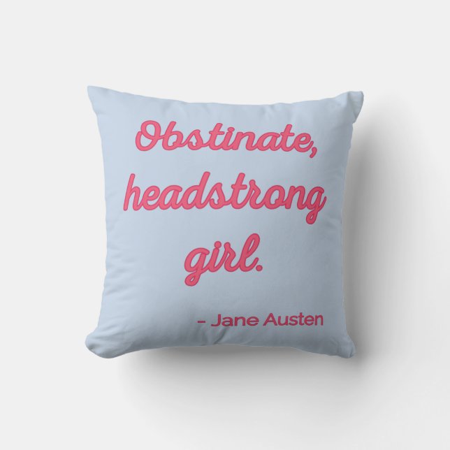 Pride and Prejudice Quote II - Cute Style Cushion (Front)