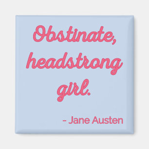 Pride and Prejudice Quote II - Cute Style Magnet