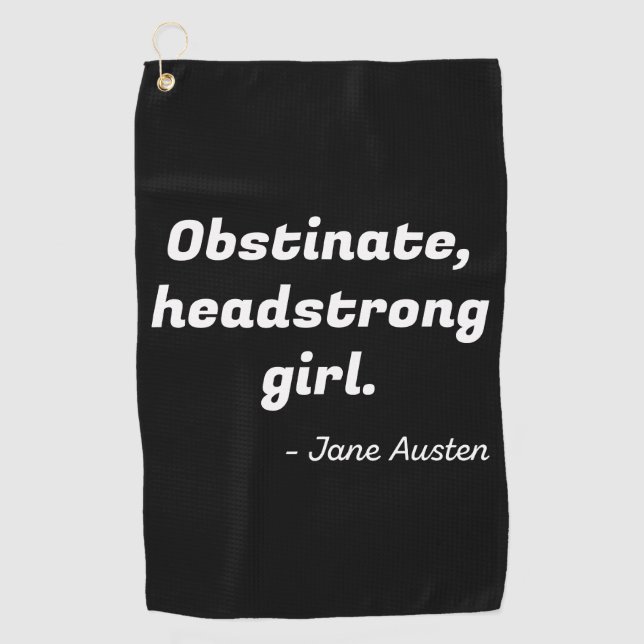 Pride and Prejudice Quote II Golf Towel (Front)