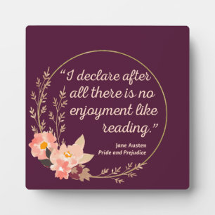 Pride and Prejudice Quote III - Cute Style Plaque