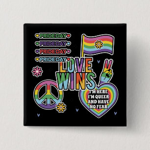 Pride day. Love wins. I'm queer and have no fear.  15 Cm Square Badge