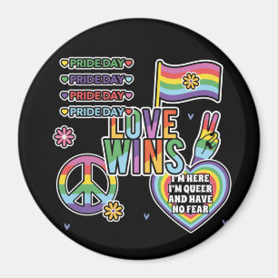 Pride day. Love wins. I'm queer and have no fear. Magnet