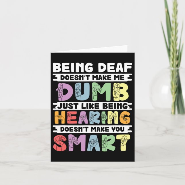 Pride Deaf Doesn't Make Me Dumb Hand Sign Language Card (Front)