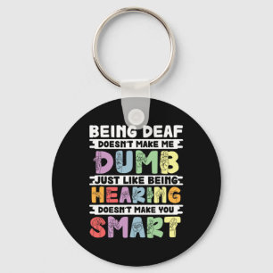 Pride Deaf Doesn't Make Me Dumb Hand Sign Language Key Ring