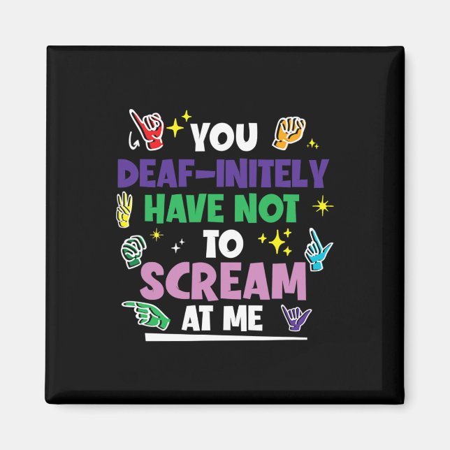 Pride Deafinitely Have Not To Scream Hand Sign Lan Magnet (Front)