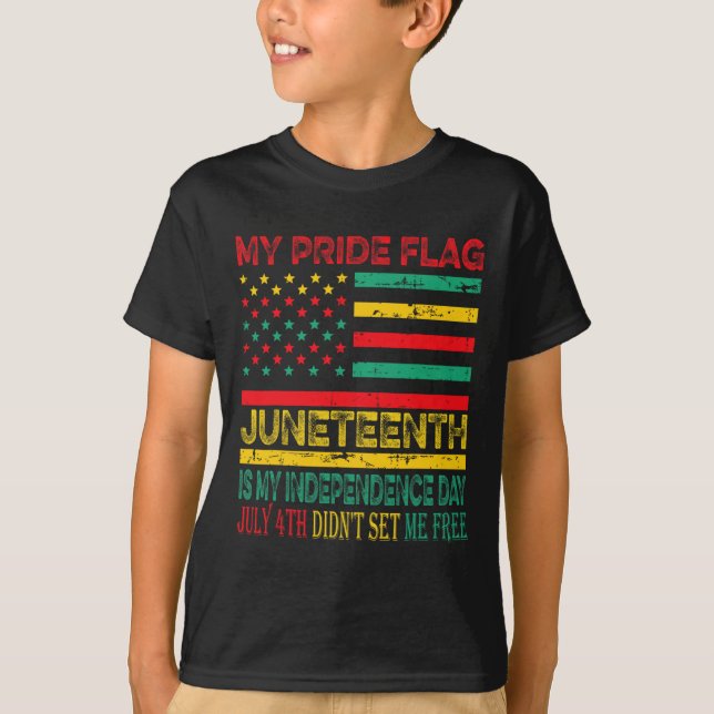 Pride Flag Juneteenth Is My Independence Day 1  T-Shirt (Front)
