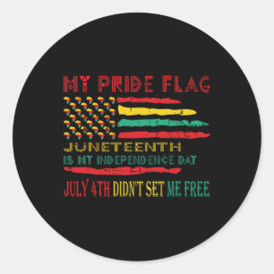 Pride Flag Juneteenth Is My Independence Day Classic Round Sticker
