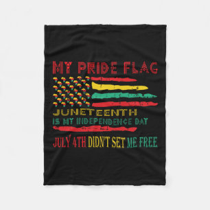 Pride Flag Juneteenth Is My Independence Day Fleece Blanket