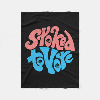 Pride Gift Stoked To Vote Election 2020 Vintage 1  Fleece Blanket