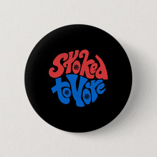 Pride Gift Stoked To Vote Election 2020 Vintage  6 Cm Round Badge