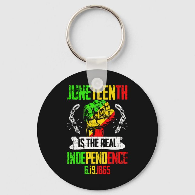 Pride Juneteenth Is The Real Independence Day 1865 Key Ring (Front)