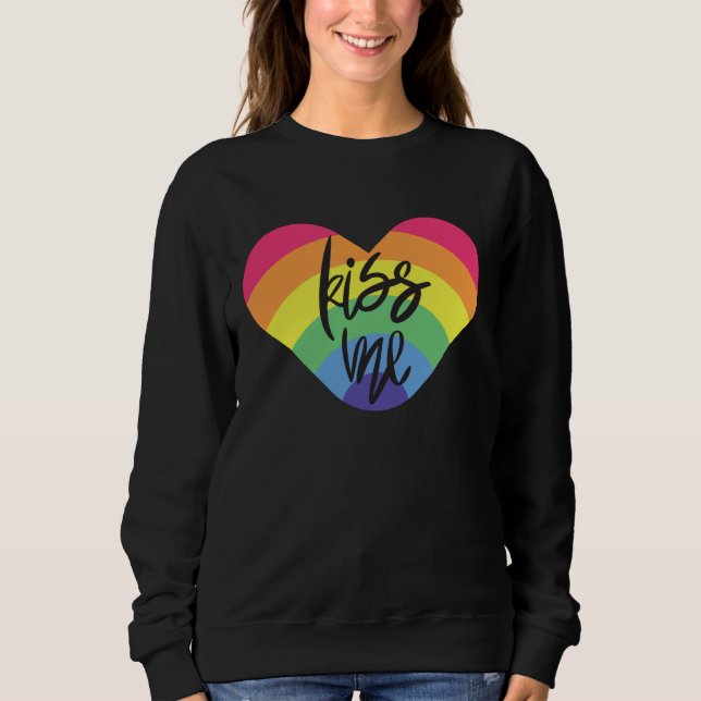 Pride- kiss me. love is fair.        hoodie (Front)