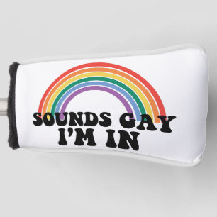 Pride LGBT Sounds Gay I'm In Gay Rainbow Golf Head Cover