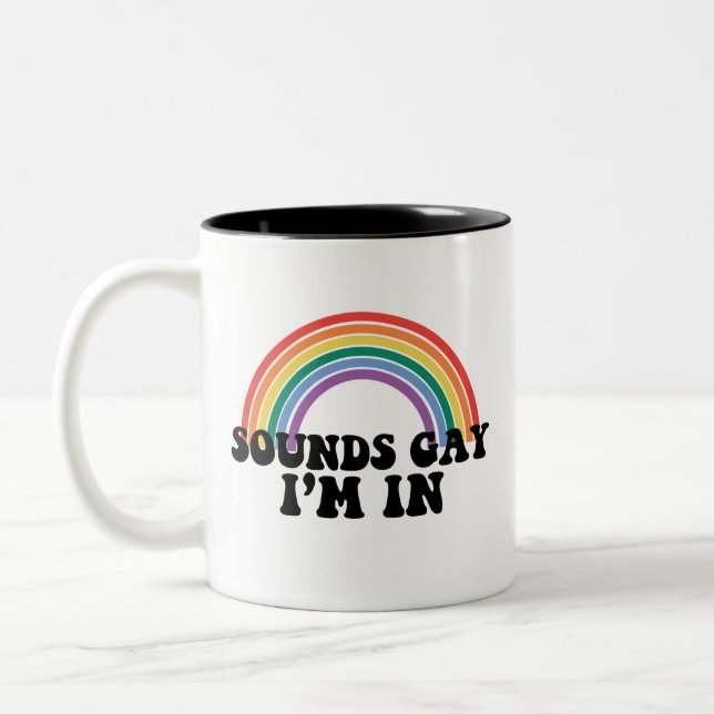 Pride LGBT Sounds Gay I'm In Gay Rainbow Two-Tone Coffee Mug (Left)