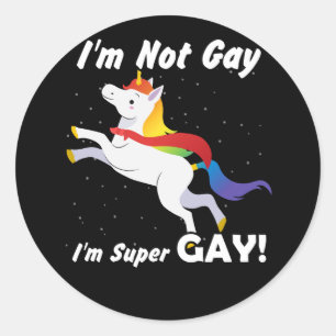 Pride LGBT Unicorn I'm Not Gay I'm Super Gay Cute Classic Round Sticker